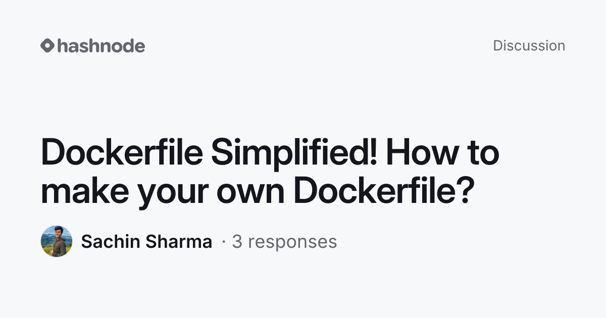 Discussion on "Dockerfile Simplified! How to make your own Dockerfile ...