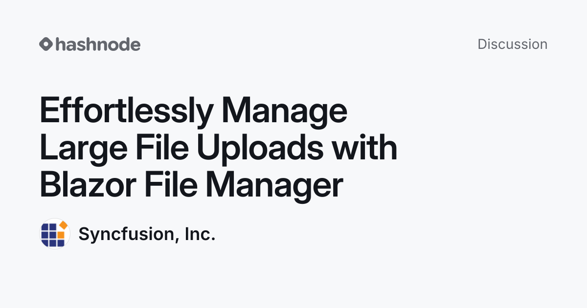 Discussion on "Effortlessly Manage Large File Uploads with Blazor File ...