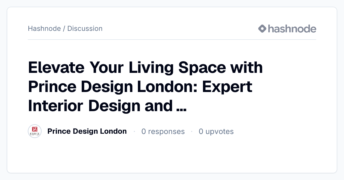 Discussion on "Elevate Your Living Space with Prince Design London ...