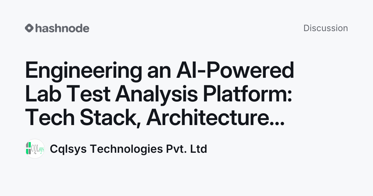Discussion on "Engineering an AI-Powered Lab Test Analysis Platform ...