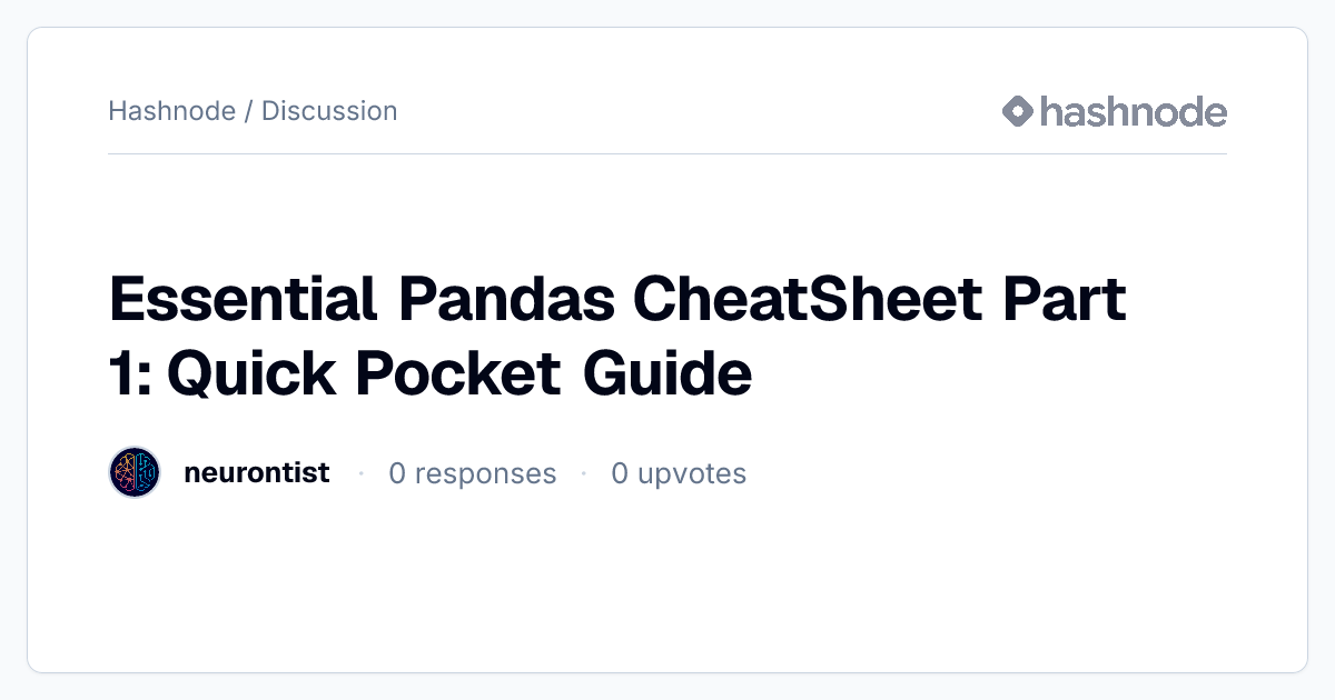 Discussion on "Essential Pandas CheatSheet Part 1: Quick Pocket Guide ...