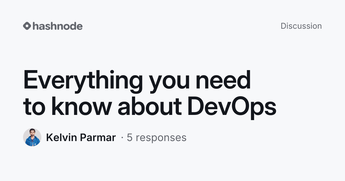 Discussion on "Everything you need to know about DevOps" | Hashnode