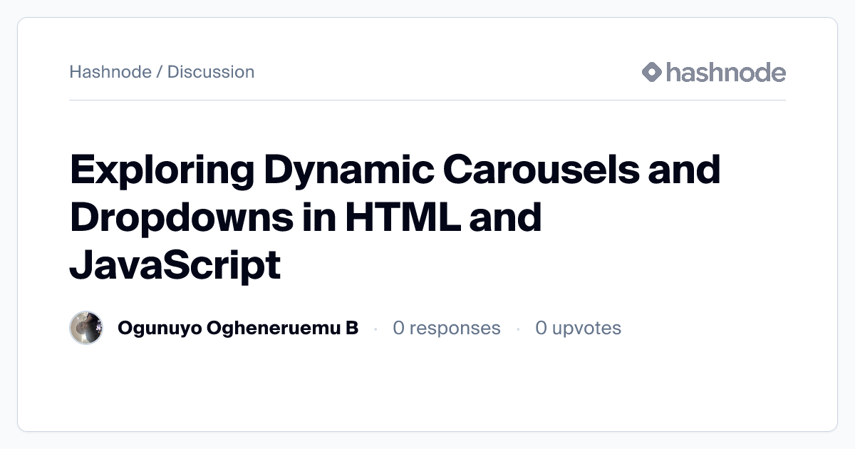Discussion on "Exploring Dynamic Carousels and Dropdowns in HTML and ...
