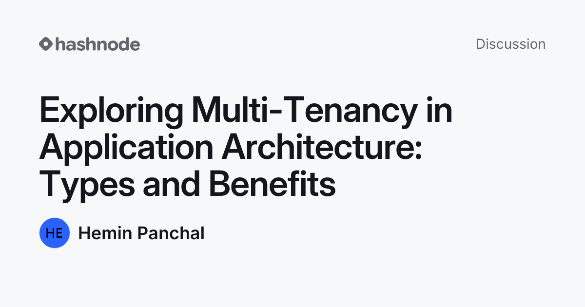 Discussion on "Exploring Multi-Tenancy in Application Architecture ...