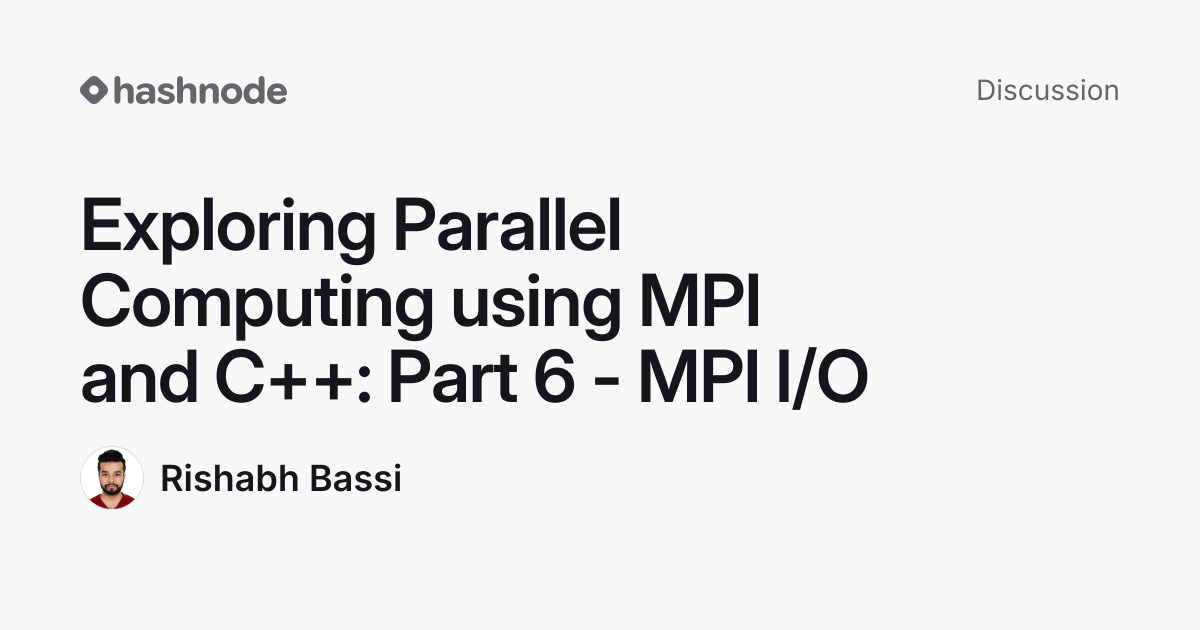 Discussion on "Exploring Parallel Computing using MPI and C++: Part 6 ...