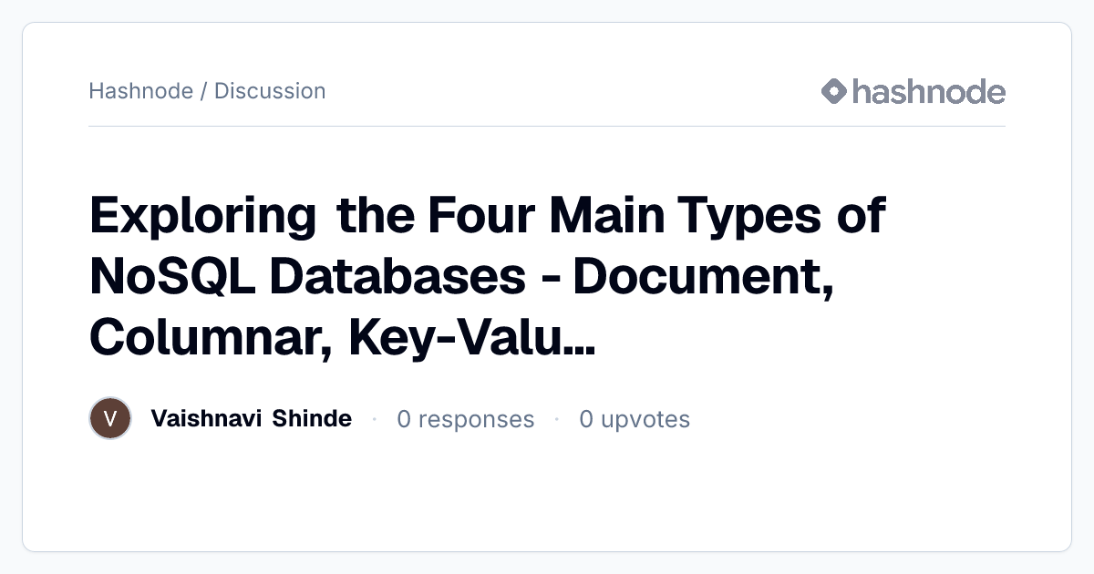 Discussion on "Exploring the Four Main Types of NoSQL Databases ...