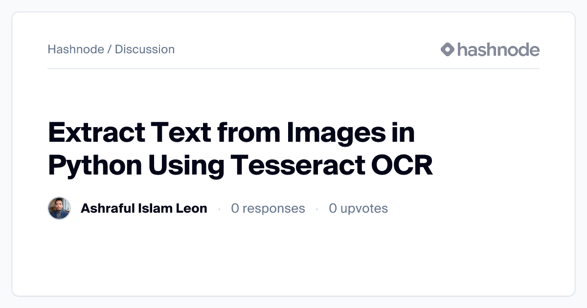 Discussion on "Extract Text from Images in Python Using Tesseract OCR ...