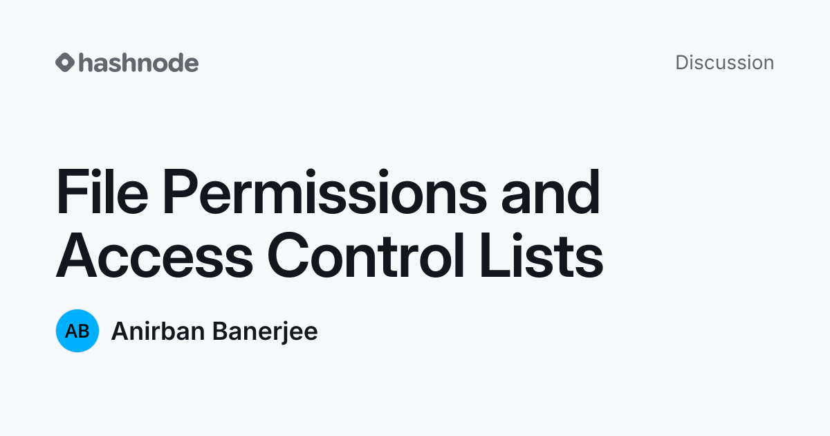 Discussion on "File Permissions and Access Control Lists" | Hashnode