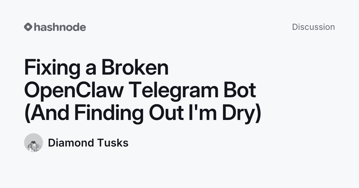 Discussion on "Fixing a Broken OpenClaw Telegram Bot (And Finding Out I ...