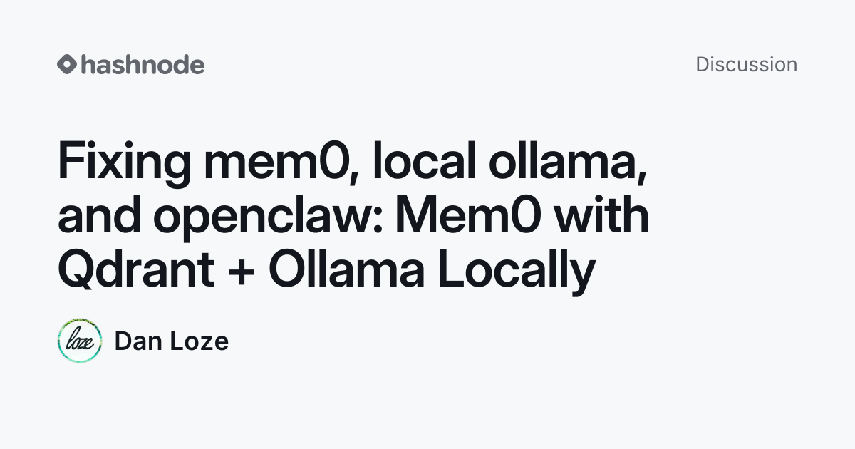 Discussion on "Fixing mem0, local ollama, and openclaw: Mem0 with ...