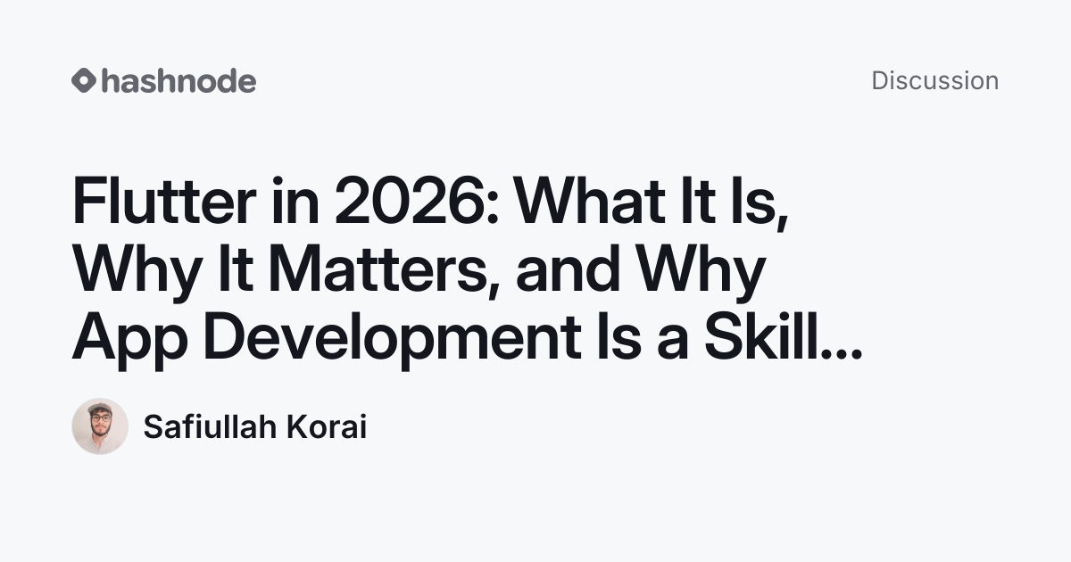 Discussion on "Flutter in 2026: What It Is, Why It Matters, and Why App ...