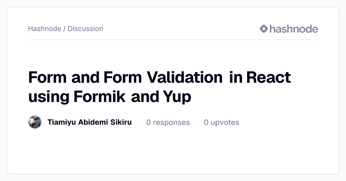 Discussion on "Form and Form Validation in React using Formik and Yup ...