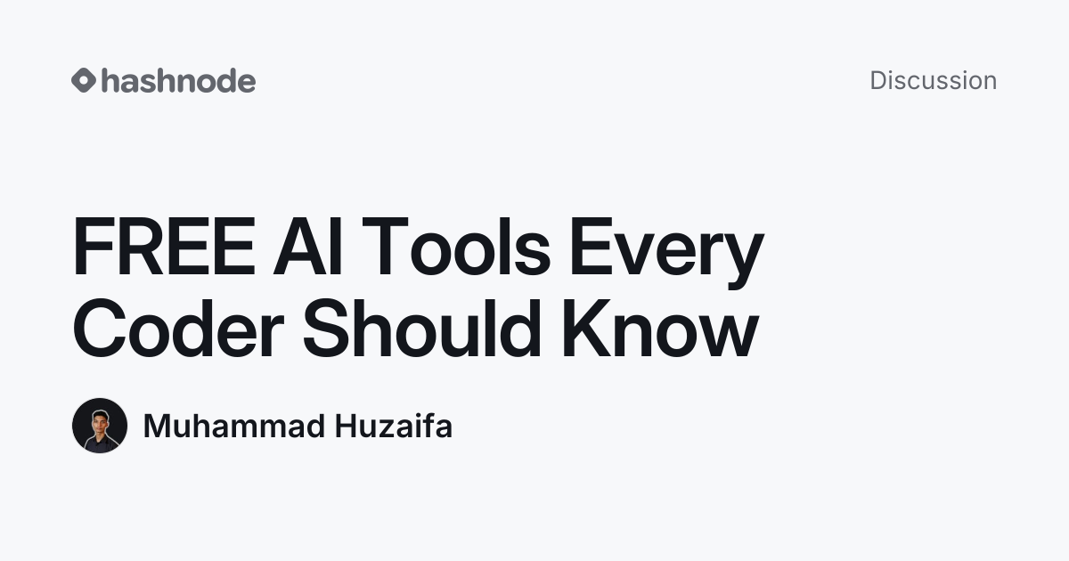 Discussion on "FREE AI Tools Every Coder Should Know" | Hashnode
