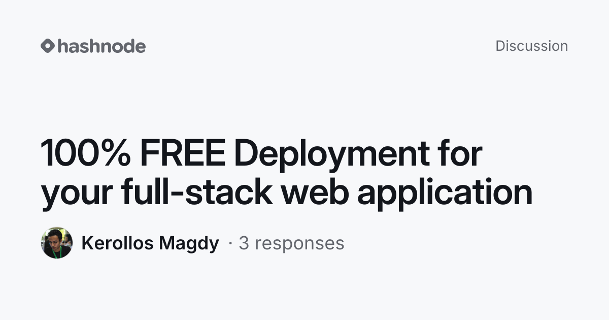 Discussion on "100% FREE Deployment for your full-stack web application ...