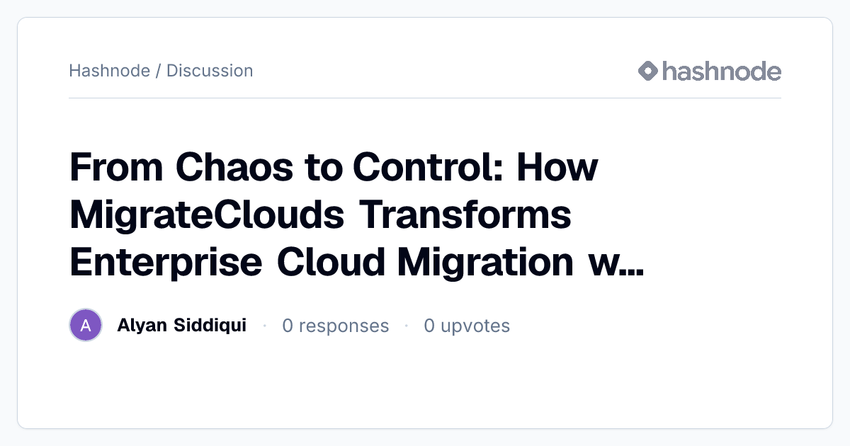 Discussion on "From Chaos to Control: How MigrateClouds Transforms ...
