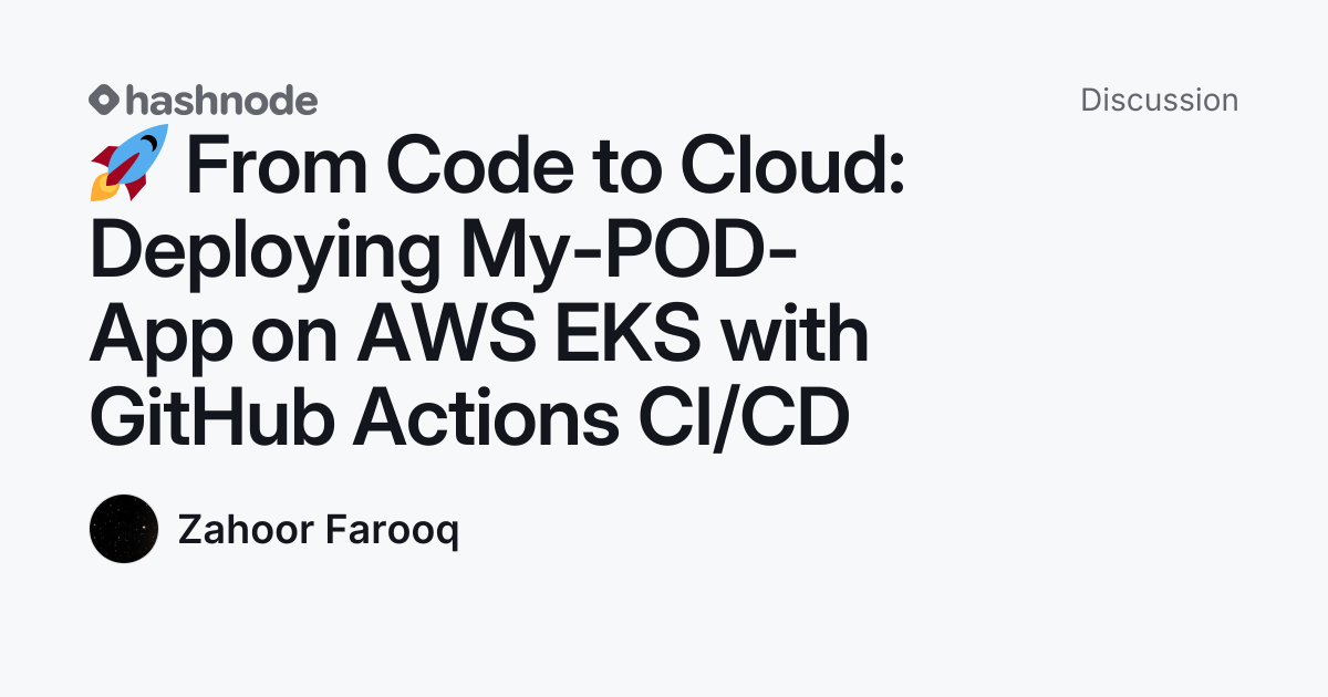 Discussion on "🚀 From Code to Cloud: Deploying My-POD-App on AWS EKS ...
