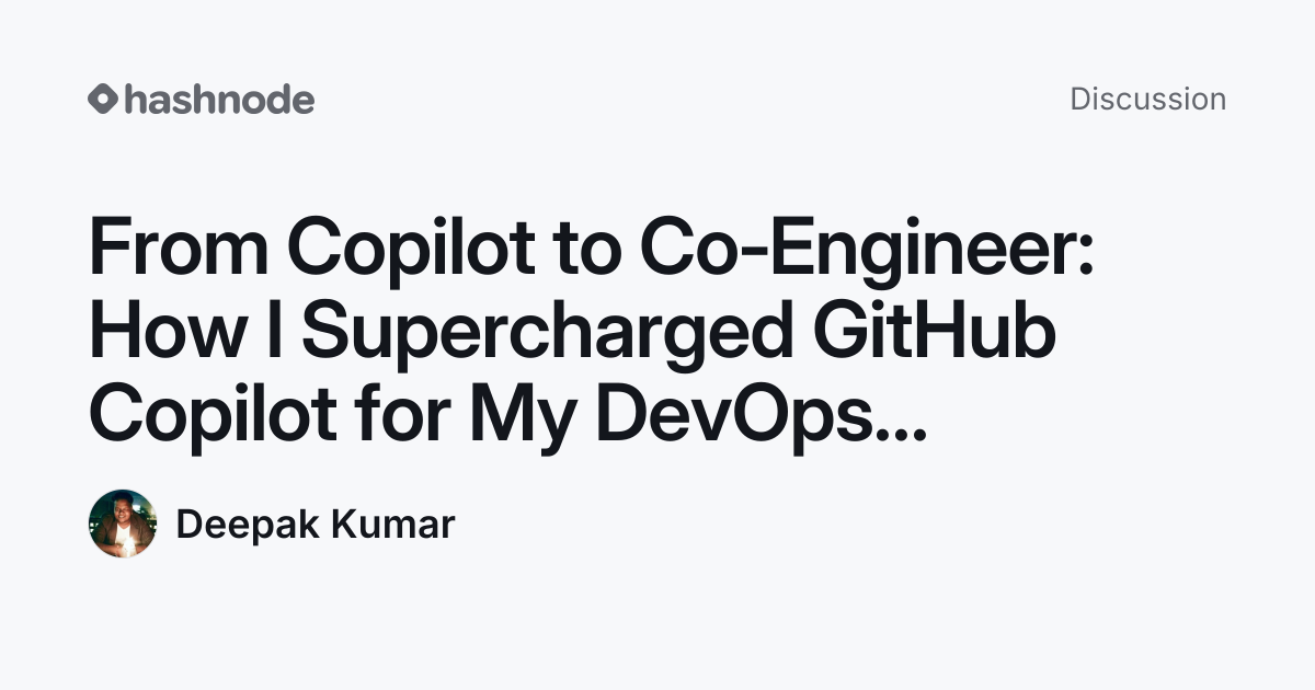 Discussion on "From Copilot to Co‑Engineer: How I Supercharged GitHub ...