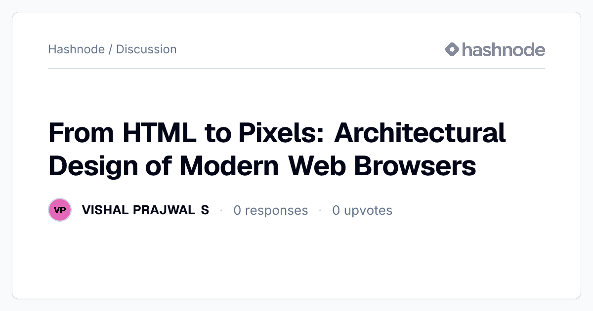 Discussion on "From HTML to Pixels: Architectural Design of Modern Web ...