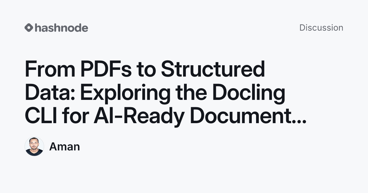 Discussion on "From PDFs to Structured Data: Exploring the Docling CLI ...