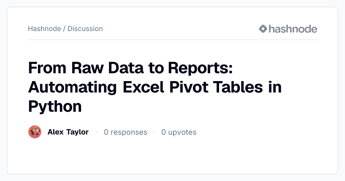 Discussion on "From Raw Data to Reports: Automating Excel Pivot Tables ...
