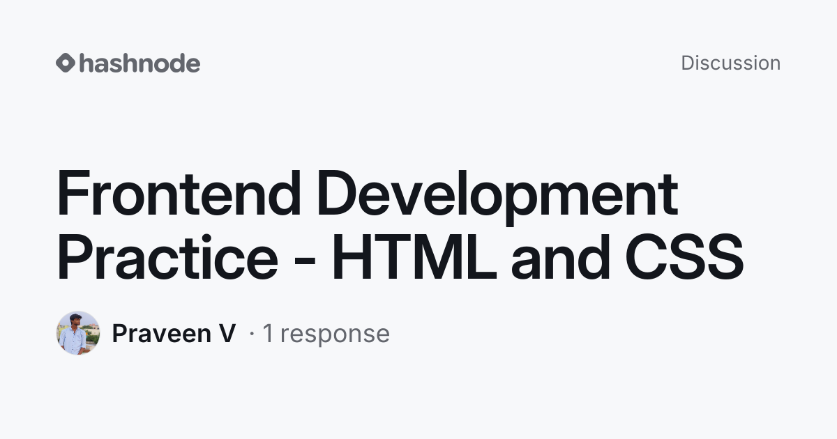 Discussion on "Frontend Development Practice - HTML and CSS" | Hashnode