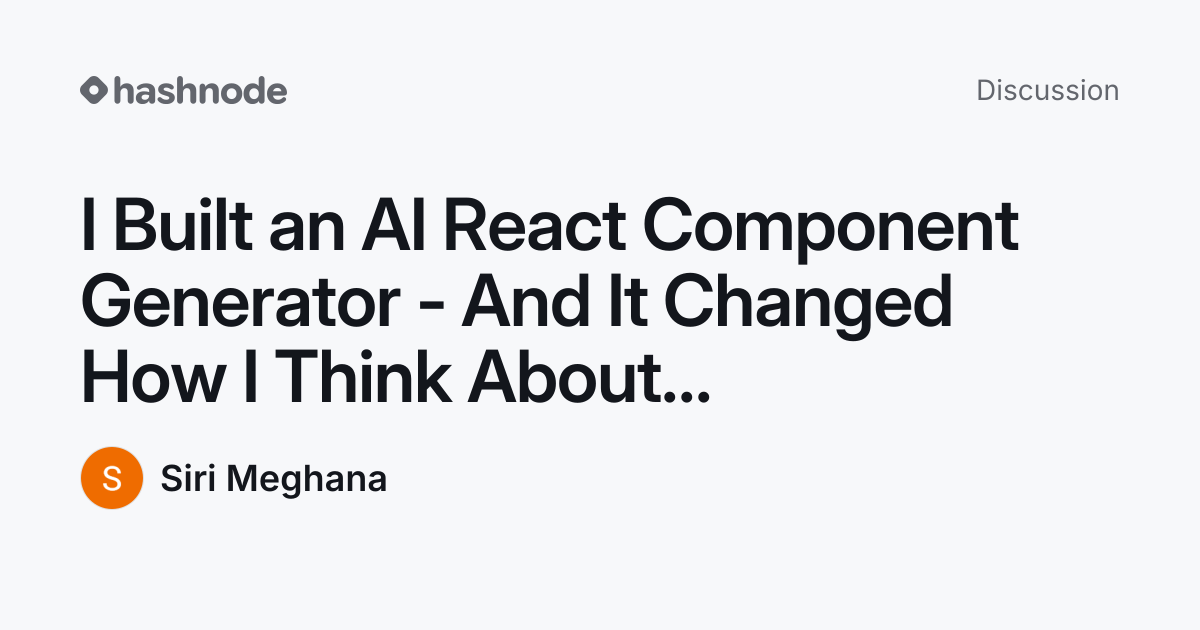 Discussion on "I Built an AI React Component Generator - And It Changed ...