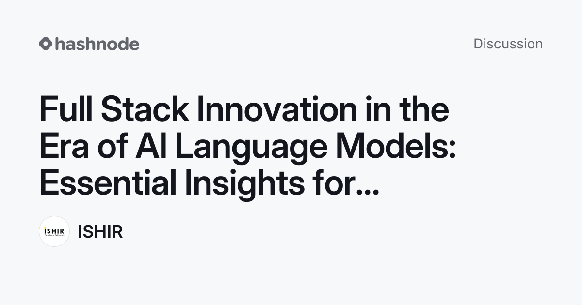 Discussion on "Full Stack Innovation in the Era of AI Language Models ...