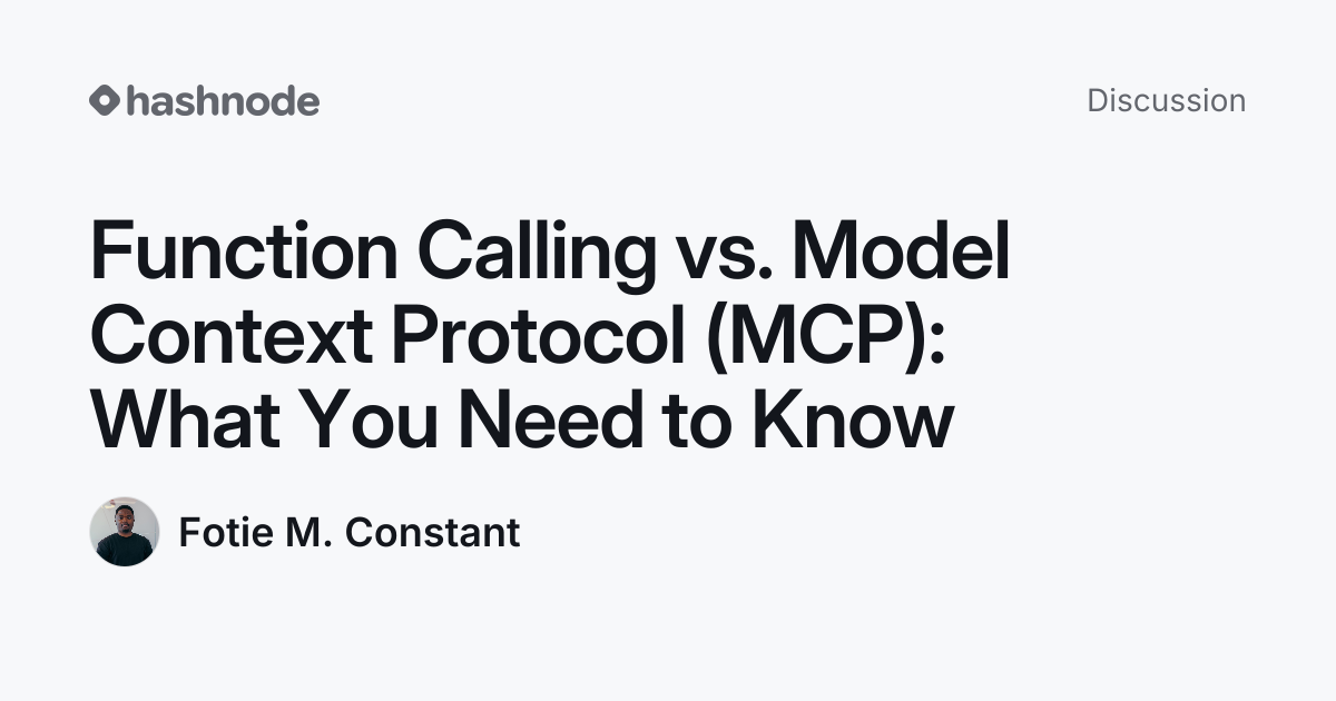 Discussion on "Function Calling vs. Model Context Protocol (MCP): What ...