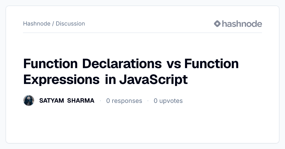 Discussion on "Function Declarations vs Function Expressions in ...