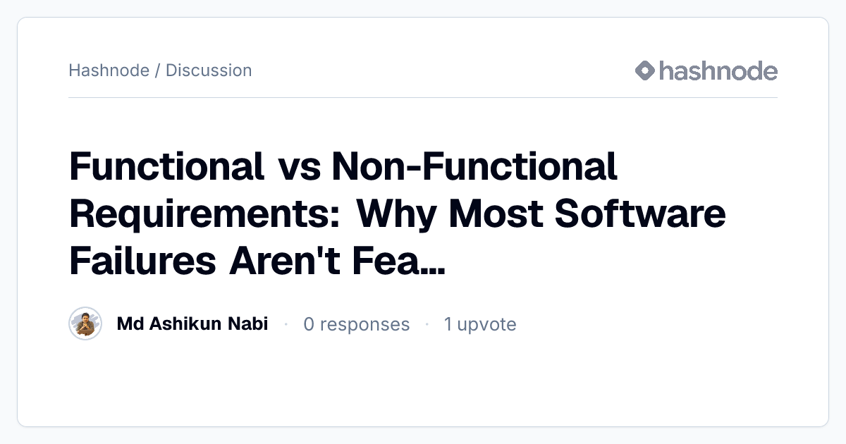 Discussion on "Functional vs Non-Functional Requirements: Why Most ...
