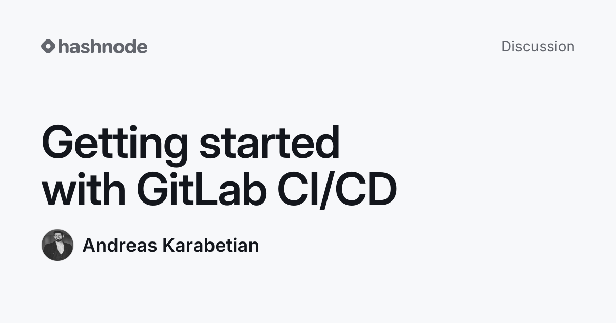 Discussion on "Getting started with GitLab CI/CD" | Hashnode