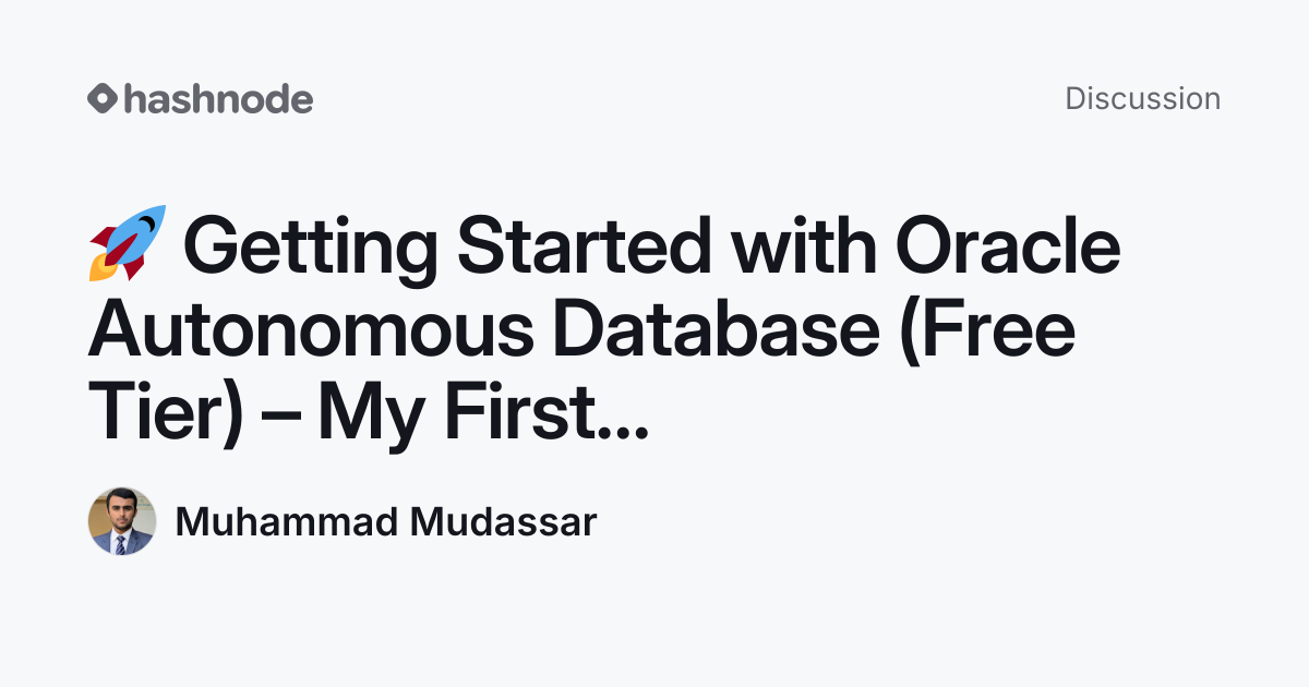 Discussion on "🚀 Getting Started with Oracle Autonomous Database (Free ...