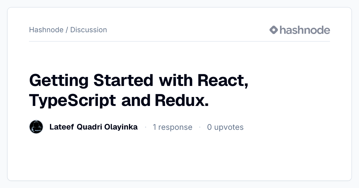 Discussion on "Getting Started with React, TypeScript and Redux ...