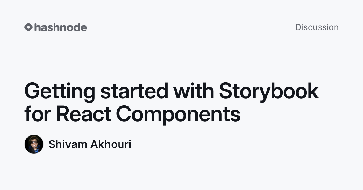 Discussion on "Getting started with Storybook for React Components ...