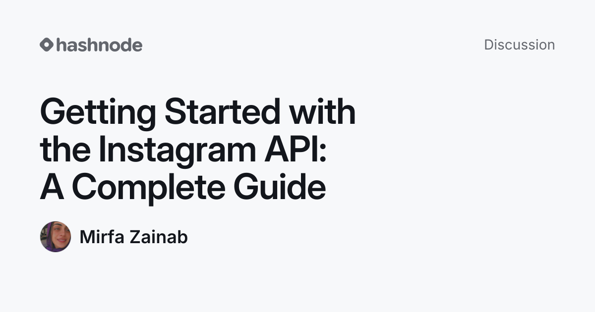 Discussion on "Getting Started with the Instagram API: A Complete Guide ...