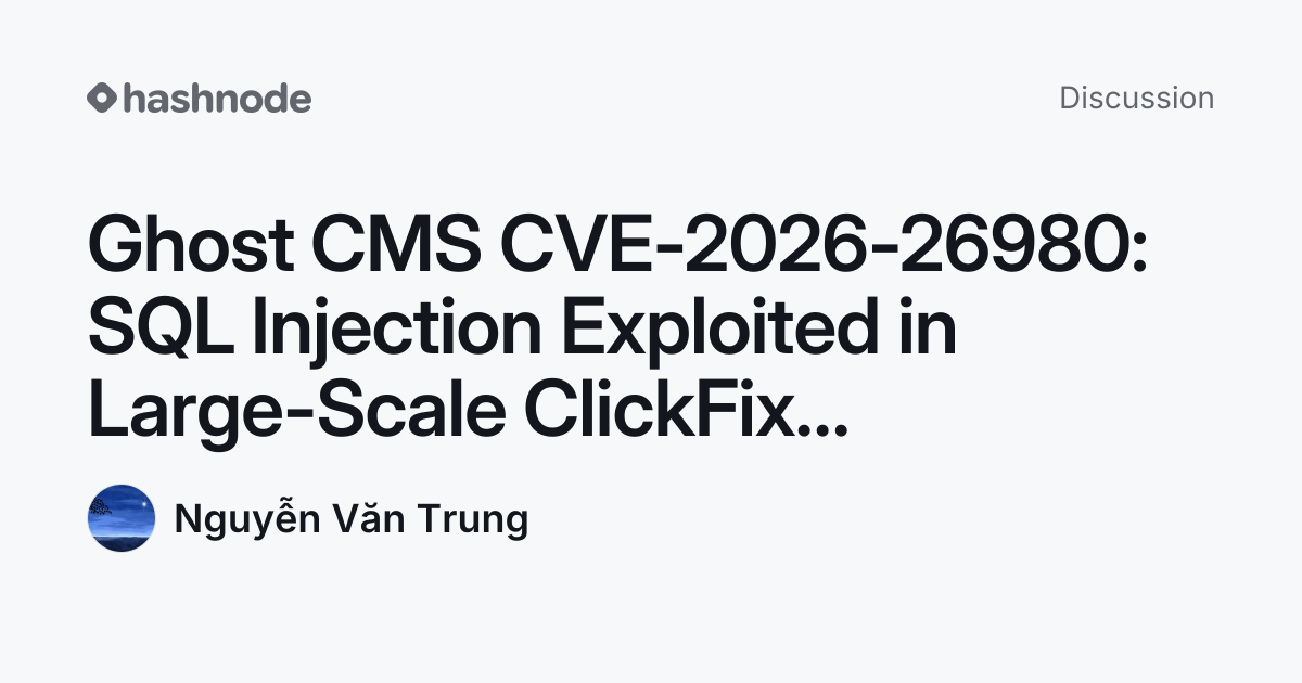 Discussion on "Ghost CMS CVE-2026-26980: SQL Injection Exploited in ...