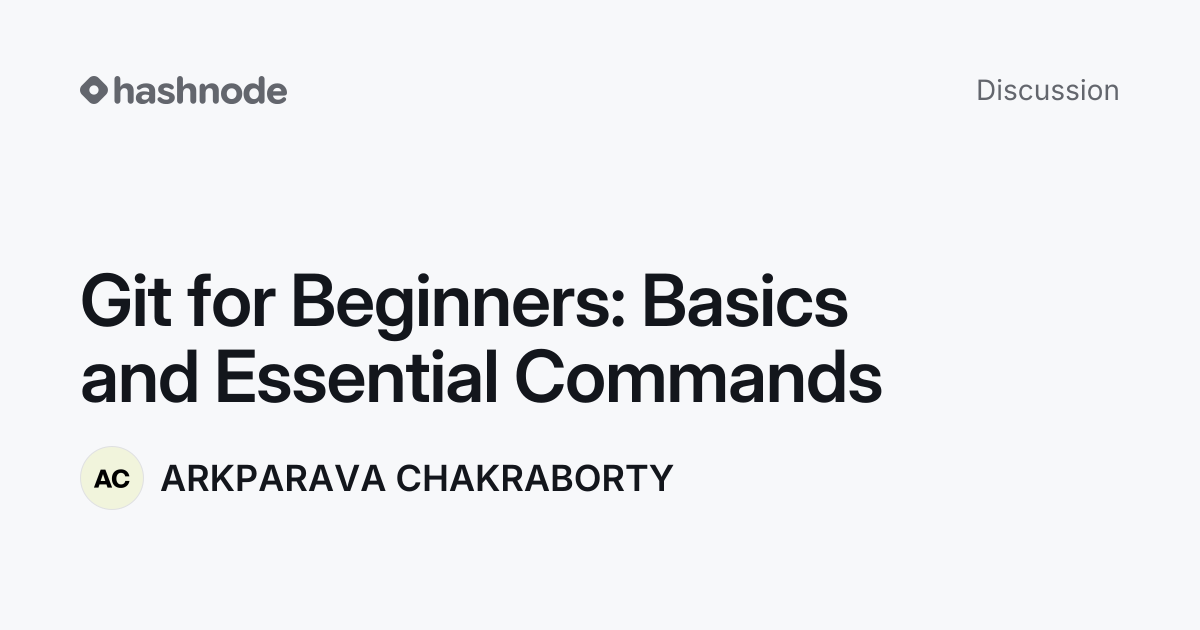 Discussion on "Git for Beginners: Basics and Essential Commands" | Hashnode