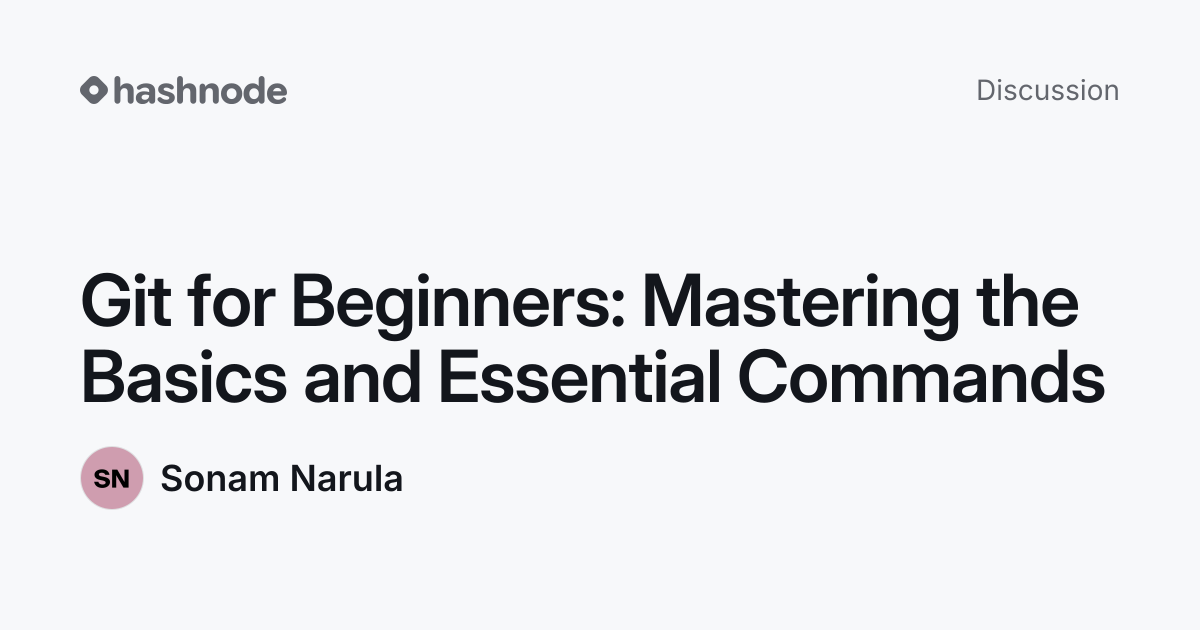 Discussion on "Git for Beginners: Mastering the Basics and Essential ...