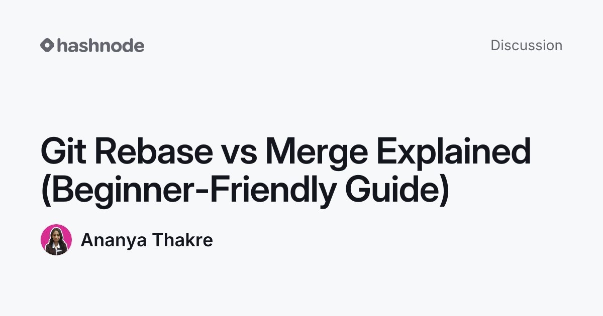 Discussion on "Git Rebase vs Merge Explained (Beginner-Friendly Guide ...