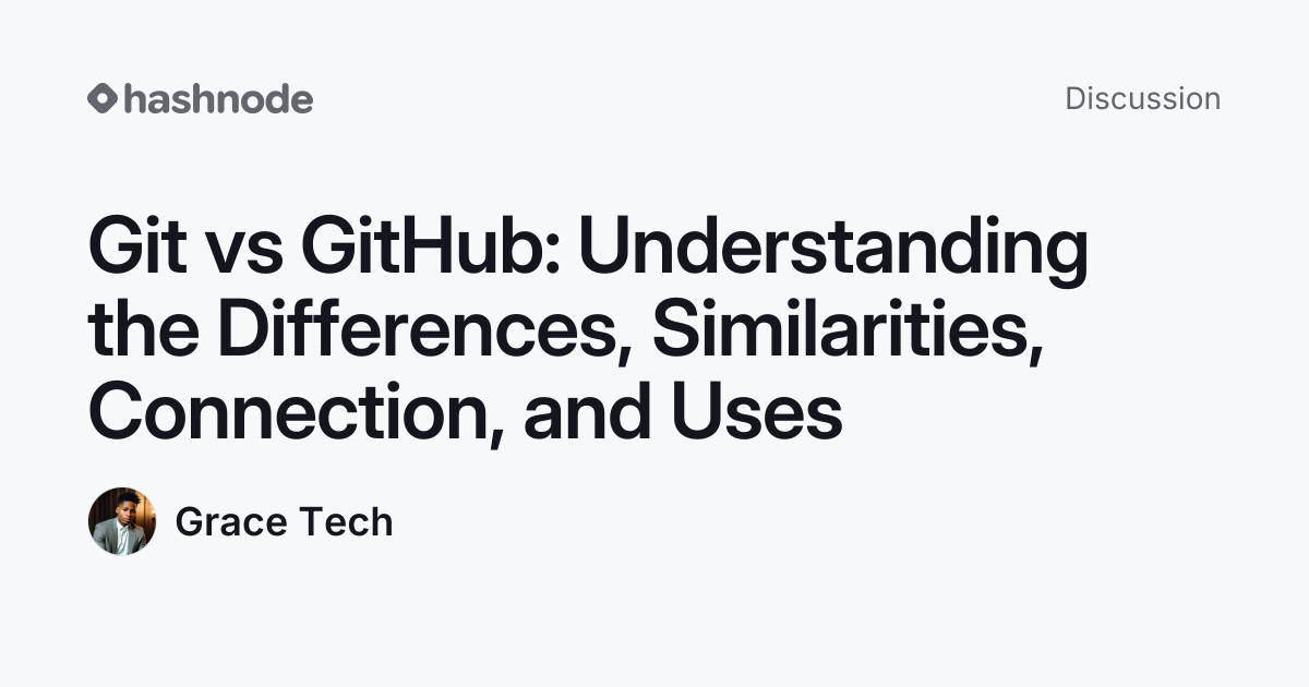 Discussion on "Git vs GitHub: Understanding the Differences ...