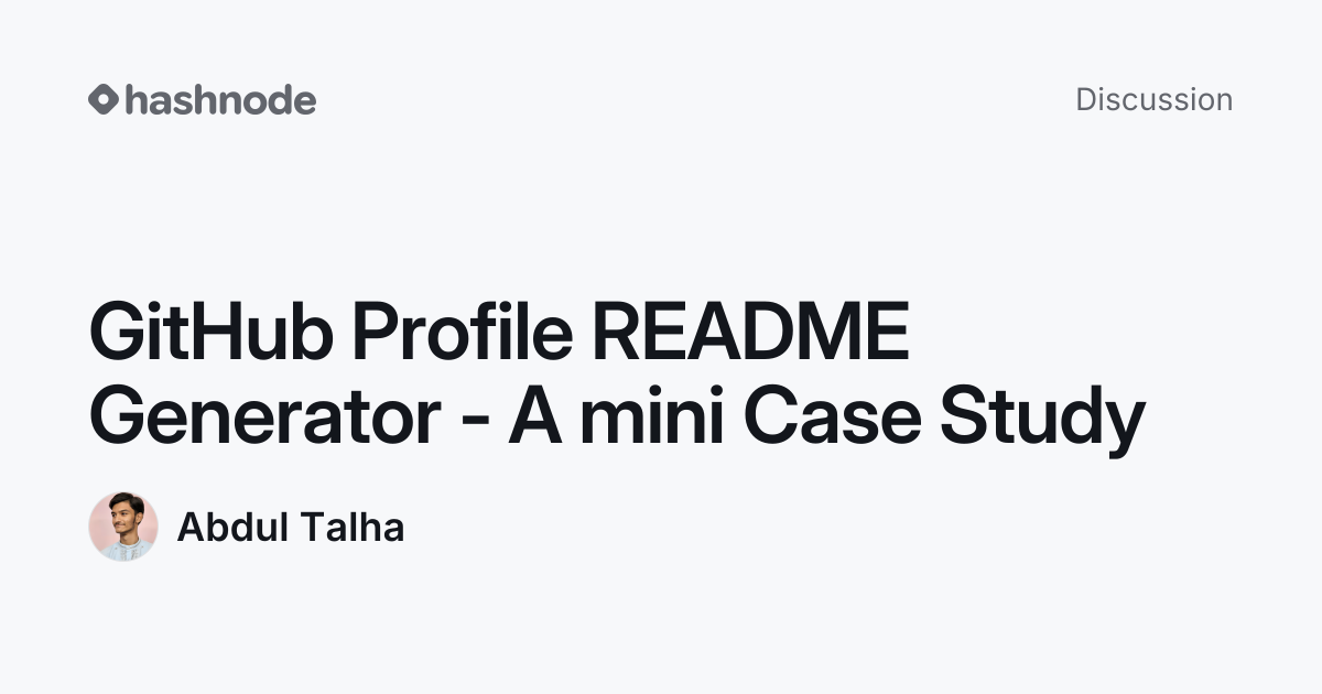 Discussion on "GitHub Profile README Generator - A mini Case Study ...