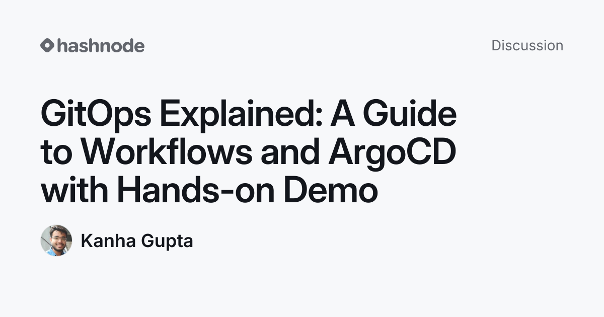 Discussion on "GitOps Explained: A Guide to Workflows and ArgoCD with ...