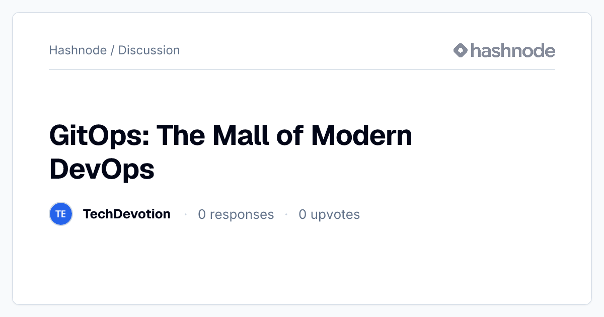 Discussion on "GitOps: The Mall of Modern DevOps" | Hashnode
