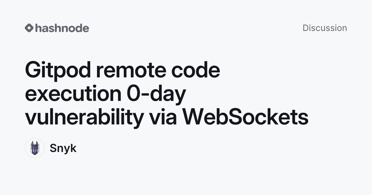 Discussion on "Gitpod remote code execution 0-day vulnerability via ...