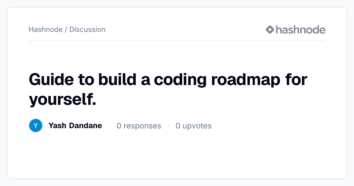 Discussion on "Guide to build a coding roadmap for yourself." | Hashnode