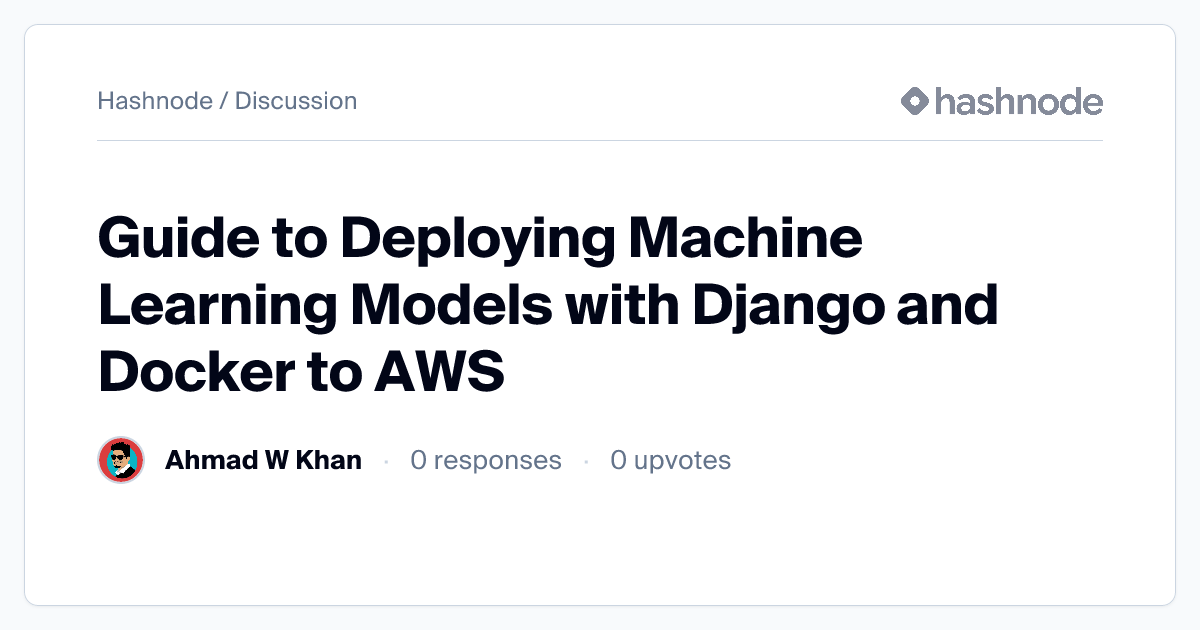 Discussion on "Guide to Deploying Machine Learning Models with Django ...