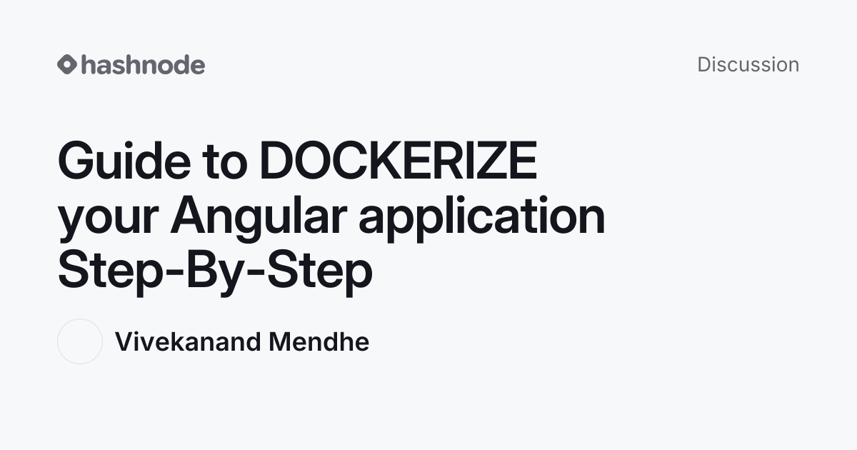 Discussion on "Guide to DOCKERIZE your Angular application Step-By-Step ...
