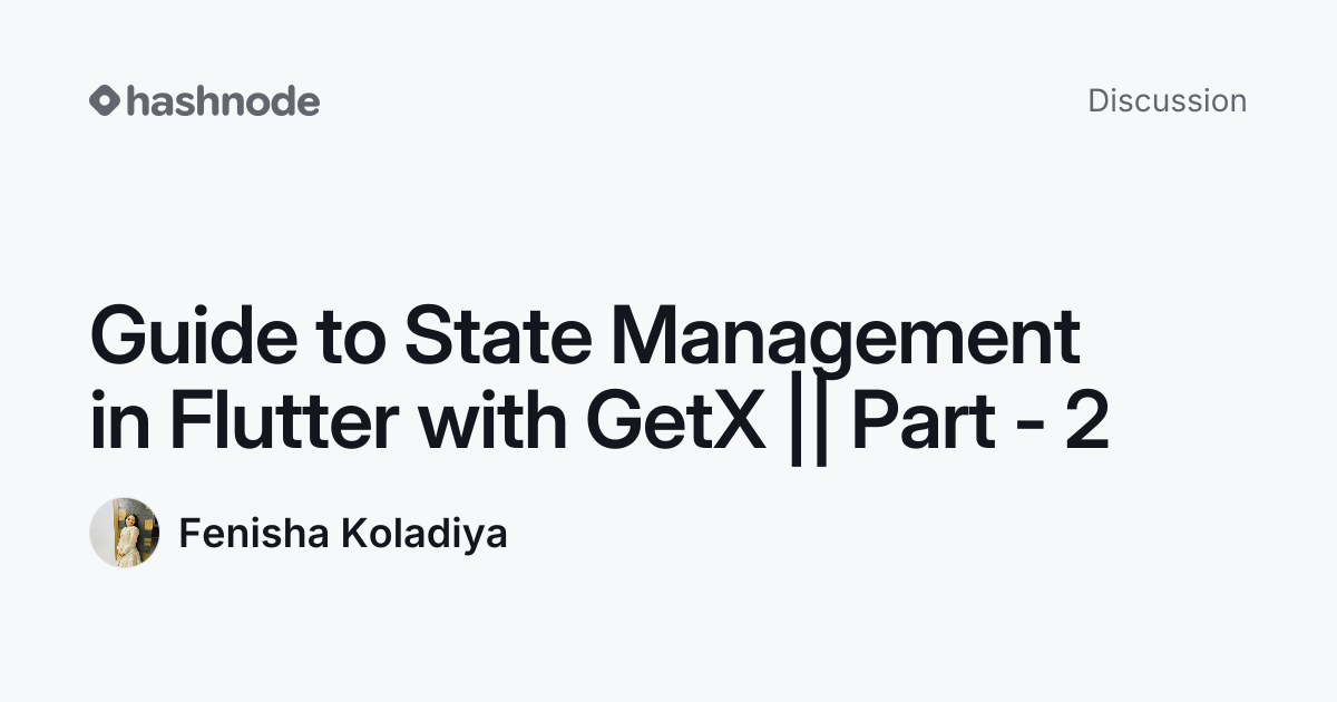 Discussion on "Guide to State Management in Flutter with GetX || Part ...