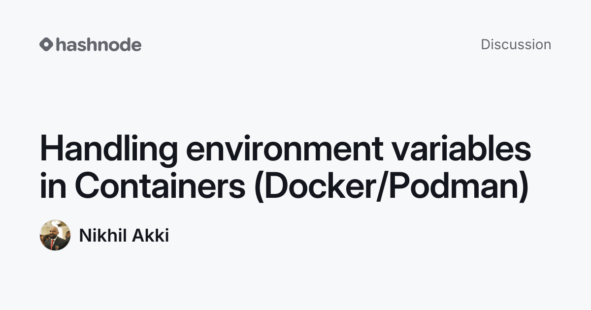 Discussion on "Handling environment variables in Containers (Docker ...