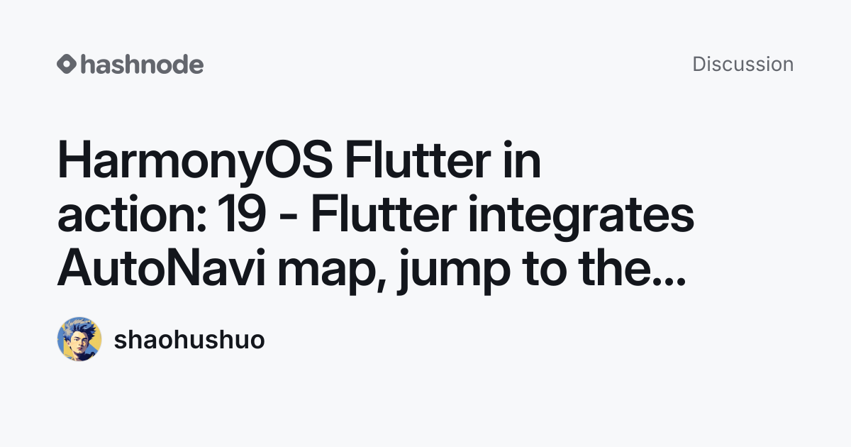Discussion on "HarmonyOS Flutter in action: 19 - Flutter integrates ...